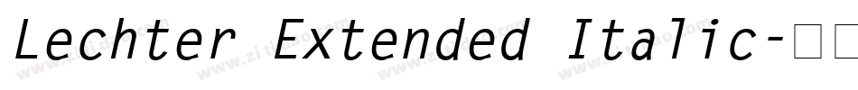 Lechter Extended Italic字体转换